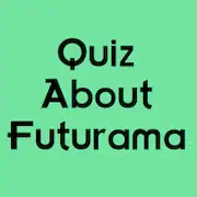 Скачать Quiz About Futurama Взломанная [MOD Много денег] и [MOD Меню] на Андроид