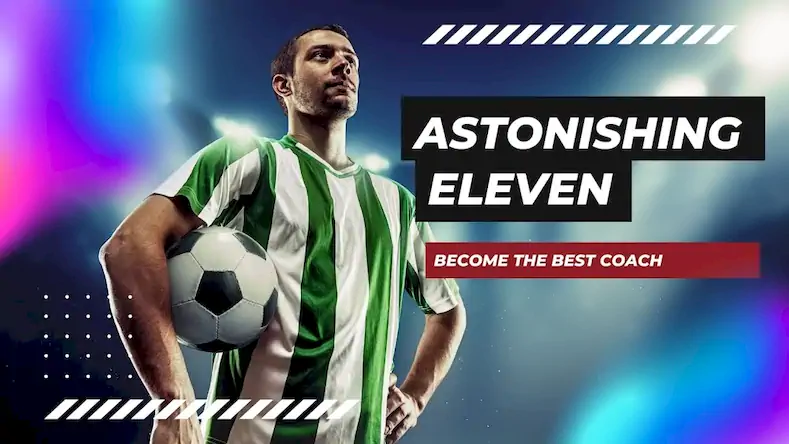 Скачать Astonishing Eleven Football Взломанная [MOD Всё открыто] APK на Андроид